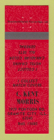 Matchbook Cover - C Kent Morris Match Collector Granite City IL