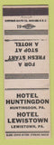 Matchbook Cover - Hotel Huntingdon PA Lewiston PA WEAR