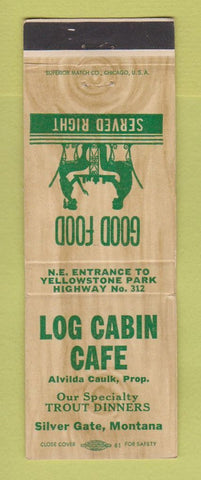 Matchbook Cover - Log Cabin Cafe Silver Gate MT