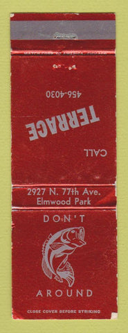 Matchbook Cover - Don't Fish Around Terrace Elmwood Park WEAR