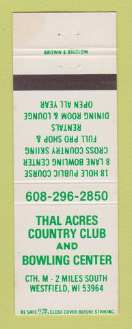 Matchbook Cover - Thal Acres Country Club Bowling Westfield WI