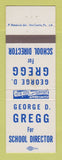 Matchbook Cover - George Gregg for School Director New Castle? PA?