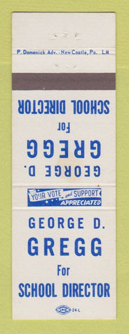 Matchbook Cover - George Gregg for School Director New Castle? PA?