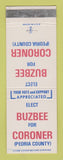 Matchbook Cover - Buzbee for Coroner Peoria County Election IL