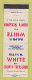 Matchbook Cover - Ralph White County Treasurer Election WEAR