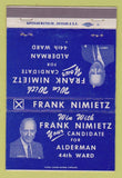 Matchbook Cover - Frank Nimietz Alderman Election Chicago? 40 Strike