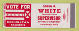 Matchbook Cover - Orrin White Supervisor Election Fort Dodge IA SAMPLE