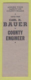 Matchbook Cover - Carl H Bauer County Engineer Election SAMPLE
