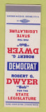 Matchbook Cover - Robert Dwyer for State Legislature SAMPLE