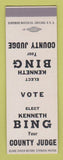 Matchbook Cover - Kenneth Bing County Judge Election SAMPLE