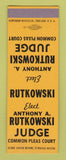 Matchbook Cover - Anthony Rutkowski Judge Election SAMPLE