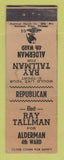 Matchbook Cover - Ray Tallman Alderman 4th Ward STAINED