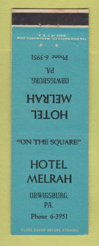 Matchbook Cover - Hotel Melrah Orwigsburg PA
