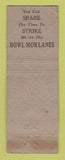 Matchbook Cover - Bowl Mor Lanes Bowling WORN