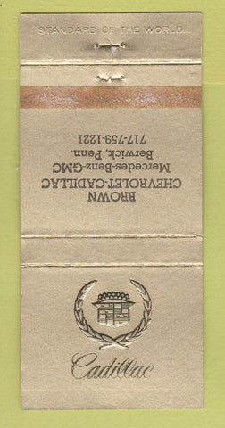 Matchbook Cover - Brown Chevrolet Cadillac Mercedes Berwick PA WEAR 30 Strike