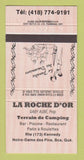 Matchbook Cover - La Roche D'Or Camping Notre Dame des Pins QC 30 Strike