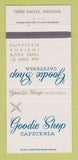 Matchbook Cover - Goodie Shop Cafeteria Terre Haute IN 30 Strike