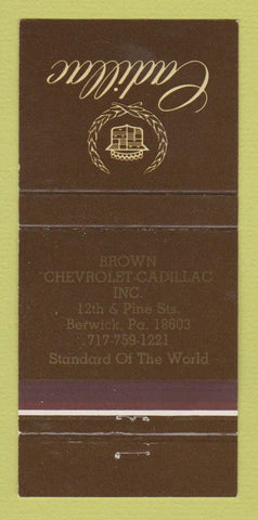 Matchbook Cover - Brown Chevrolet Cadillac Berwick PA 30 Strike
