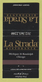 Matchbook Cover - La Strada Ristorante Chicago IL Italian 30 Strike