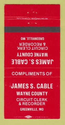 Matchbook Cover James S Cable Wayne County Circuit Clerk Greenville MO 30 Strike