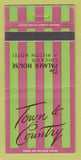 Matchbook Cover - Town and Country Palmer House Hotel Chicago IL 30 Strike