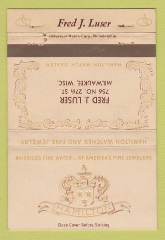 Matchbook Cover - Hamilton Watches Fred Luser Milwaukee WI 40 Strike