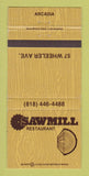 Matchbook Cover - Sawmill Restaurant Arcadia CA 30 Strike