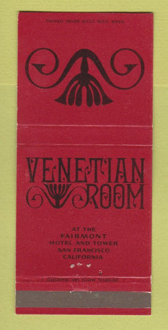 Matchbook Cover - Fairmont Hotel San Francisco CA Venetian Room 30 Strike