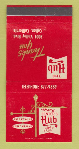 Matchbook Cover - Mary Fenter's Hub Restaurant Colton CA 30 Strike