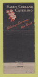 Matchbook Cover - Harry Curland Catering Los Angeles CA WORN 30 Stick