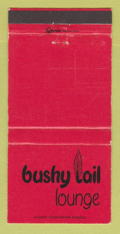 Matchbook Cover - Bushy Tail Lounge Red Fox Inn Waverly IA 30 Strike