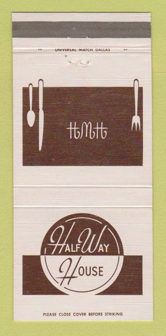 Matchbook Cover - Half Way House Restaurant Denton TX 30 Strike
