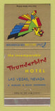 Matchbook Cover - Thunderbird Hotel Casino Las Vegas NV 30 Strike