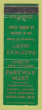 Matchbook Cover - Parkway Mart Grocery La Habra CA Baldwin Park