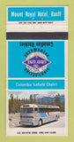 Matchbook Cover - Mount Royal Hotel Banff AB Gray Bus Lines 30 Strike