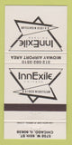 Matchbook Cover - Inn Exile Chicago IL Video Night Club 30 Strike