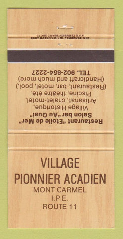 Matchbook Cover - Village Pionnier Acadien Mount Carmel PEI PE 30 Strike