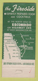 Matchbook Cover - Fireside Restaurant Escondido CA WORN 30 Stick