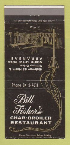 Matchbook Cover - Bill Fisher's Char Broiler North Little Rock AR WEAR 30 Strike