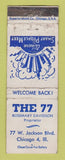 Matchbook Cover - The 77 Chicago IL  WORN