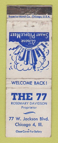 Matchbook Cover - The 77 Chicago IL  WORN
