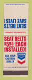 Matchbook Cover - Chevron oil gas Seat Belts Save Lives