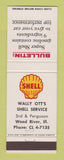 Matchbook Cover - Shell oil gas Wally Ott's Wood River IL