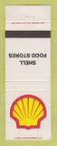 Matchbook Cover - Shell oil gas Food Stores