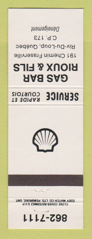 Matchbook Cover - Shell oil gas Gas Bar Rioux & Fils Riviere Du Loup QC