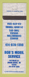 Matchbook Cover - Mobil oil gas Bob's Union Grove WI