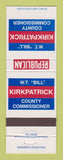 Matchbook Cover - WT Bill Kirkpatrick County Commissioner Election