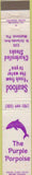 Matchbook Cover - Puple Porpoise dolphin Maitland FL 10 Strike