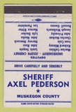 Matchbook Cover - Sheriff Axel Pederson Election Muskegon County 40 Strike