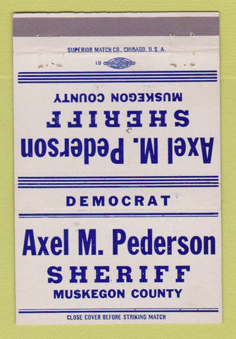 Matchbook Cover - Axel Pederson Sheriff Muskegon County MI 1952 40 Strike